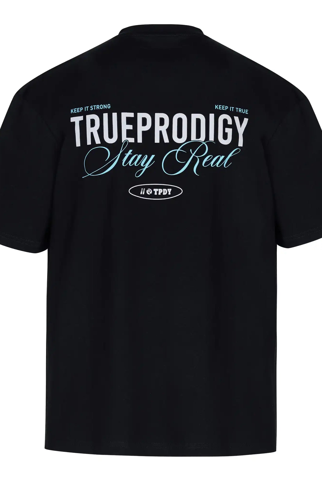 Das trueprodigy Lou F Oversize-T-Shirt in Schwarz hat einen "Stay Real"-Print in Weiß und Hellblau auf der Vorder- und Rückseite, mit kleinerem Text "KEEP IT STRONG, KEEP IT TRUE" sowie einem Logo-Detail darunter. Unisex-Design.