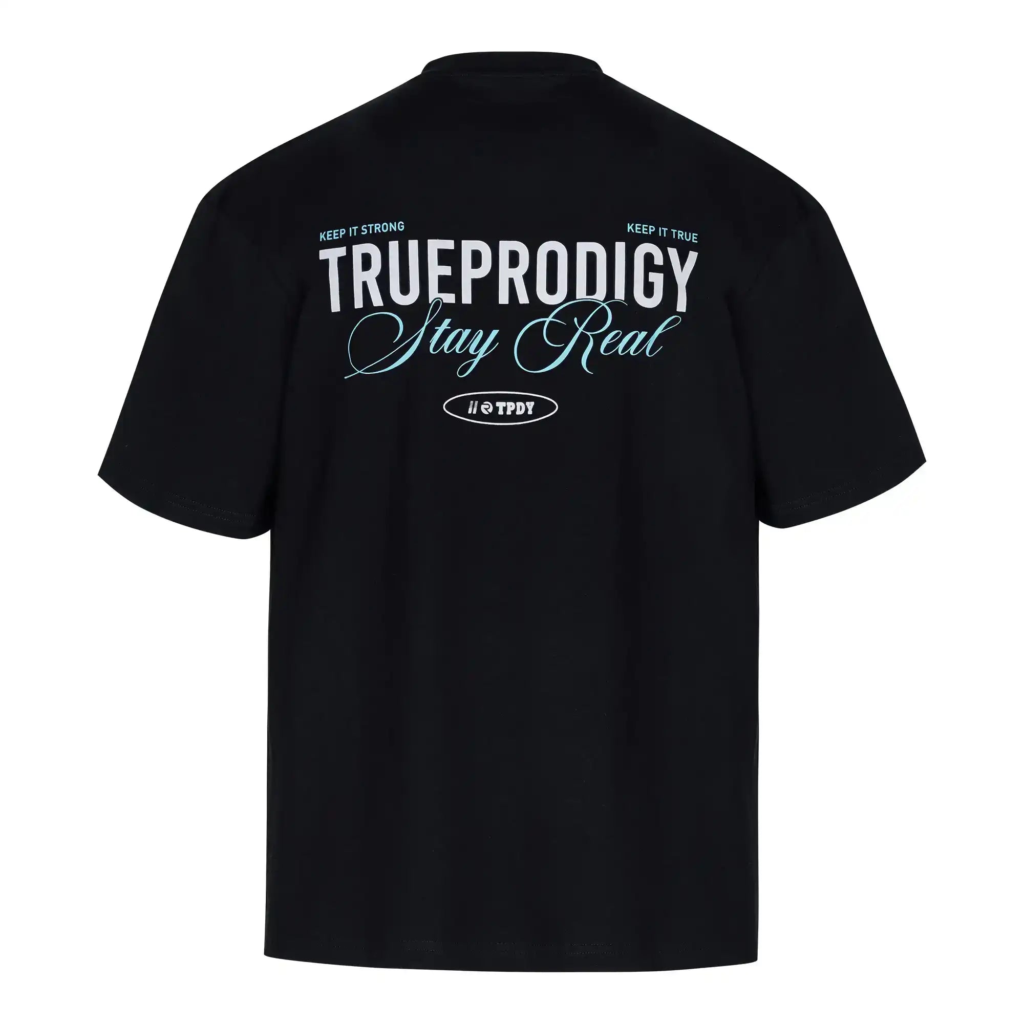 Das trueprodigy Lou F Oversize-T-Shirt in Schwarz hat einen "Stay Real"-Print in Weiß und Hellblau auf der Vorder- und Rückseite, mit kleinerem Text "KEEP IT STRONG, KEEP IT TRUE" sowie einem Logo-Detail darunter. Unisex-Design.