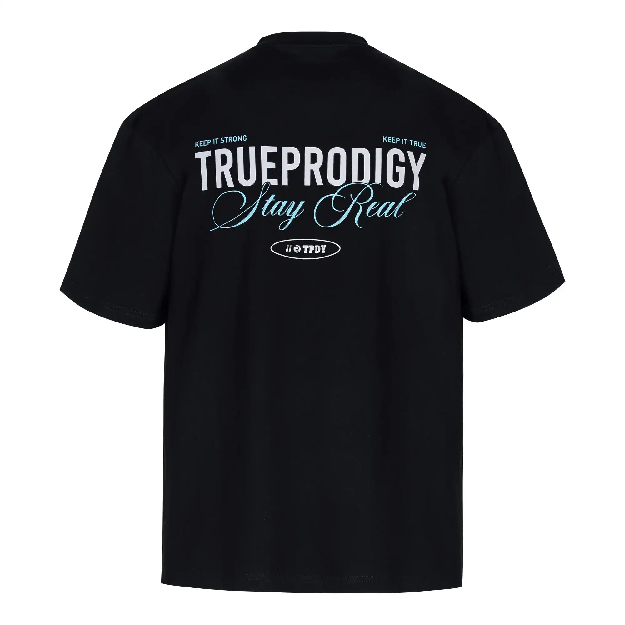 Das trueprodigy Lou F Oversize-T-Shirt in Schwarz hat einen "Stay Real"-Print in Weiß und Hellblau auf der Vorder- und Rückseite, mit kleinerem Text "KEEP IT STRONG, KEEP IT TRUE" sowie einem Logo-Detail darunter. Unisex-Design.